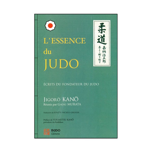 L'essence du judo, écrits du fondateur Jigoro Kano - réunis/G. Murata