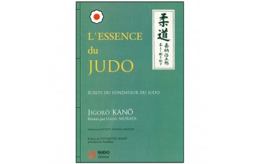 L'essence du judo, écrits du fondateur Jigoro Kano - réunis/G. Murata