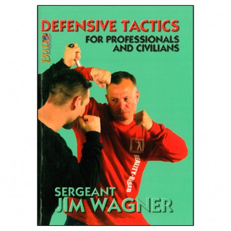 Defense tactics for professionals & civilians - J Wagner (Anglais)