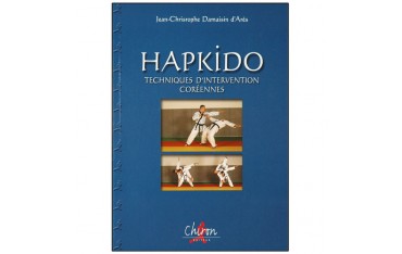 Hapkido, techn. d'intervention Coréennes - J-Ch. Damaisin d'Arès