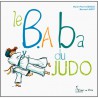 Le B.A Ba du Judo - Oddoux & Jadot
