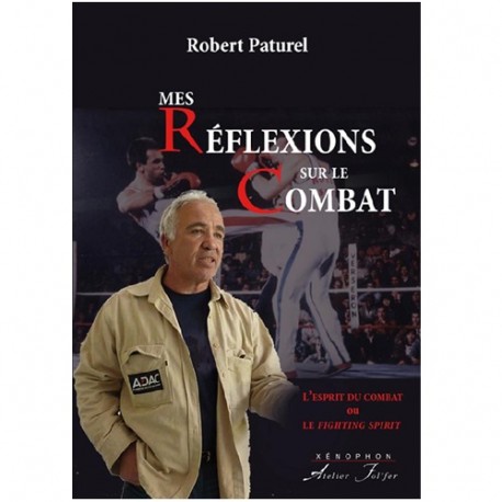 Mes réflexions sur le combat - Robert Paturel