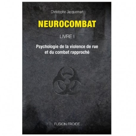 Neurocombat Vol.1 - Christophe Jacquemart (2ème édition)