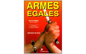 Armes égales, self-défense méthode Tai-Jitsu - Daniel Dubois