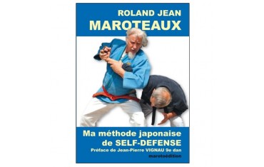 Ma méthode japonaise de Self-Défense - Maroteaux
