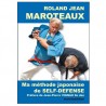 Ma méthode japonaise de Self-Défense - Maroteaux