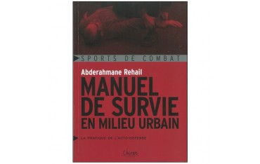 Manuel de survie en milieu urbain - A Rehail