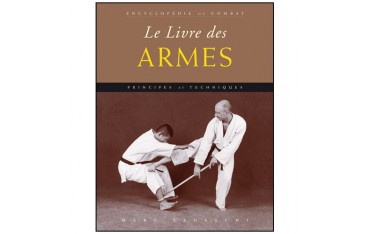 Encyclopédie du combat : le livre des Armes - M Tedeschi