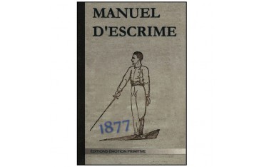 Manuel d'escrime - Approuvé par M. le ministre de la guerre (1877)