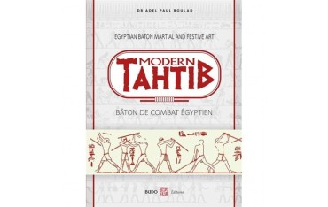 Modern Tahtib Bâton de combat égyptien - Adel Paul Boulad (Fr/Angl)