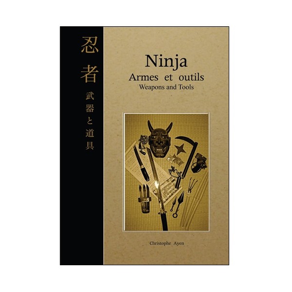 Ninja, Armes et outils - Christophe Ayen (Français & Anglais)