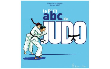 Le P'tit abc du Judo - Oddoux & Jadot