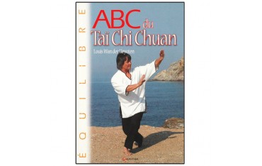 ABC du Tai Chi Chuan - Louis Wander Heyoten