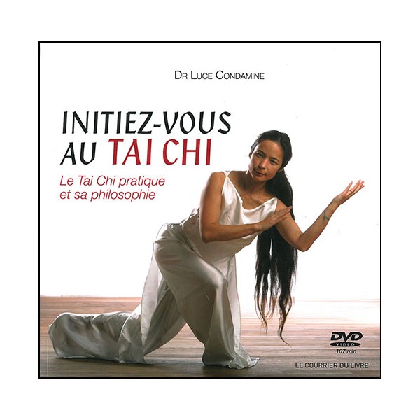Initiez-vous au Tai Chi (+DVD) - Luce Condamine