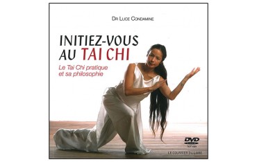 Initiez-vous au Tai Chi (+DVD) - Luce Condamine