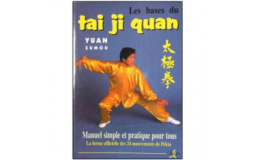 Les bases du Tai Ji Quan - Yuan Zumou