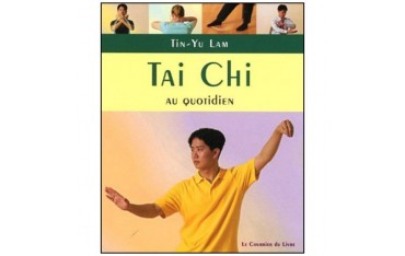 Tai Chi au Quotidien - Tin-Yu Lam