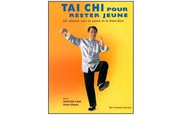 Tai-Chi pour rester jeune - Lam Kam-Chuen