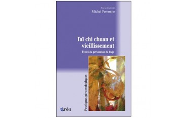 Taï chi chuan et vieillissement - Michel Personne