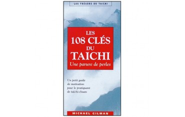Les 108 clés du Taichichuan - Michael Gilman