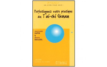 Perfectionnez votre pratique du T'ai-chi Chuan - Sapin/Bailleul