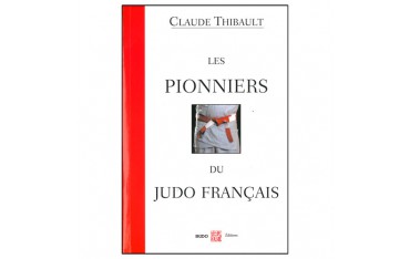 Les pionniers du Judo Français - C Thibault