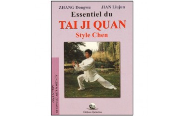 Essentiel du Tai Ji Quan style Chen - Zhang Dongwu/Jian Liujun