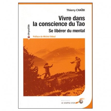 Vivre dans la conscience du Tao - Thierry Chaïbi