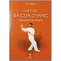 L'art du Ba Gua Zhang - Cyril Nolgrove