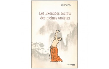Les exercices secrets des moines Taoïstes - K Tawm