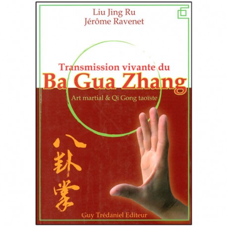 Transmission vivante du Ba Gua Zhang - Liu Jing Ru & J. Ravenet