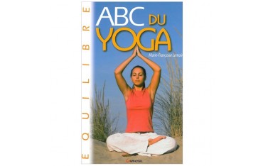 ABC du Yoga - Marie Françoise Lemoine