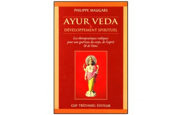 Ayur Veda et développement spirituel - Philippe Maugars