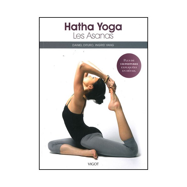 Hatha Yoga les Asanas - Dituro & Yang
