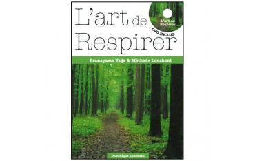 L'art de respirer Pranayama yoga (dvd inclus) - D Lonchant (éd. 2012)