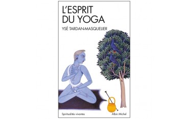 L'esprit du Yoga - Ysé Tardan-Masquelier (nouvelle éd format poche)