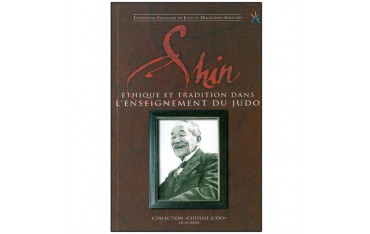 Shin, éthique et tradition dans l'enseig. du Judo - collect. FFJDA