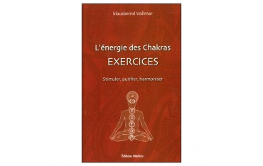 L'énergie des Chakras exercices - Vollmar