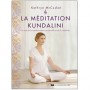 La Méditation Kundalini - Kathryn Mc Cusker