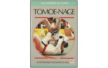 Tomoe-Nage, les maîtres du Judo - Katsuhiko Kashiwazaki