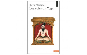 Les voies du Yoga - Tara Michaël