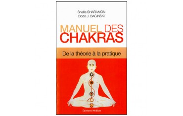 Manuel des chakras : de la théorie à la pratique - Sharamon, baginski