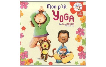 Mon p'tit Yoga - Gérard Arnaud (+cd)