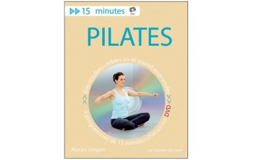 Pilates 15 minutes chaque jour (+dvd) - Alycea Ungaro