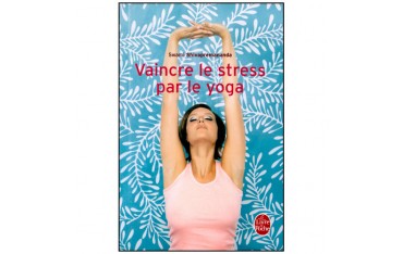 Vaincre le Stress par le Yoga - Swami