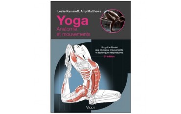 Yoga Anatomie et mouvements - Leslie Kaminoff (2ème ed)
