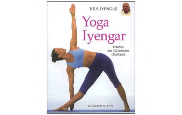 Yoga Iyengar initiation aux 23 postures classiques - Yyengar