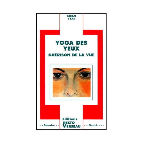 Yoga des yeux, guérison de la vue - K Vyas