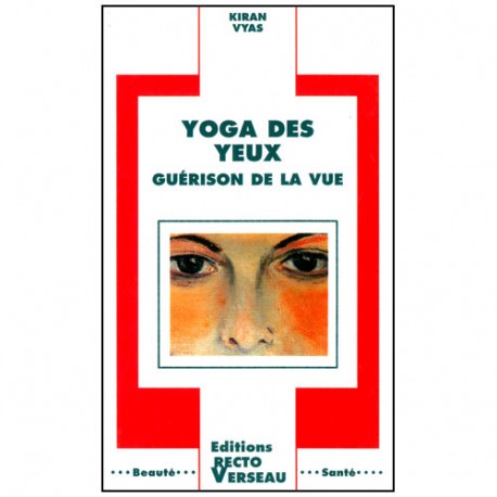 Yoga des yeux, guérison de la vue - K Vyas