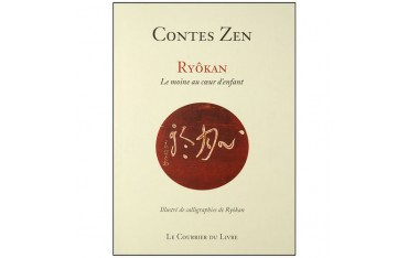 Contes Zen - Ryôkan, le moine au coeur d'enfant